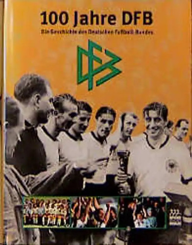 100 jahre dfb die geschichte - jahre,