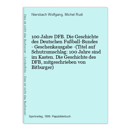 100 jahre dfb - die, geschichte