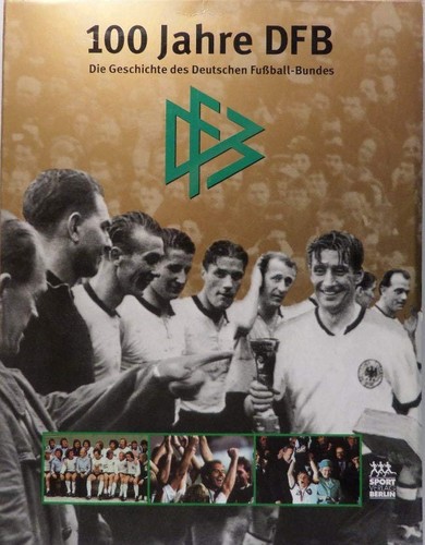100 jahre dfb - jahre, die