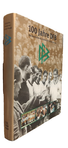 100 jahre dfb - jahre, die